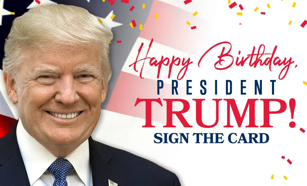 Happy Birthday President Trump!