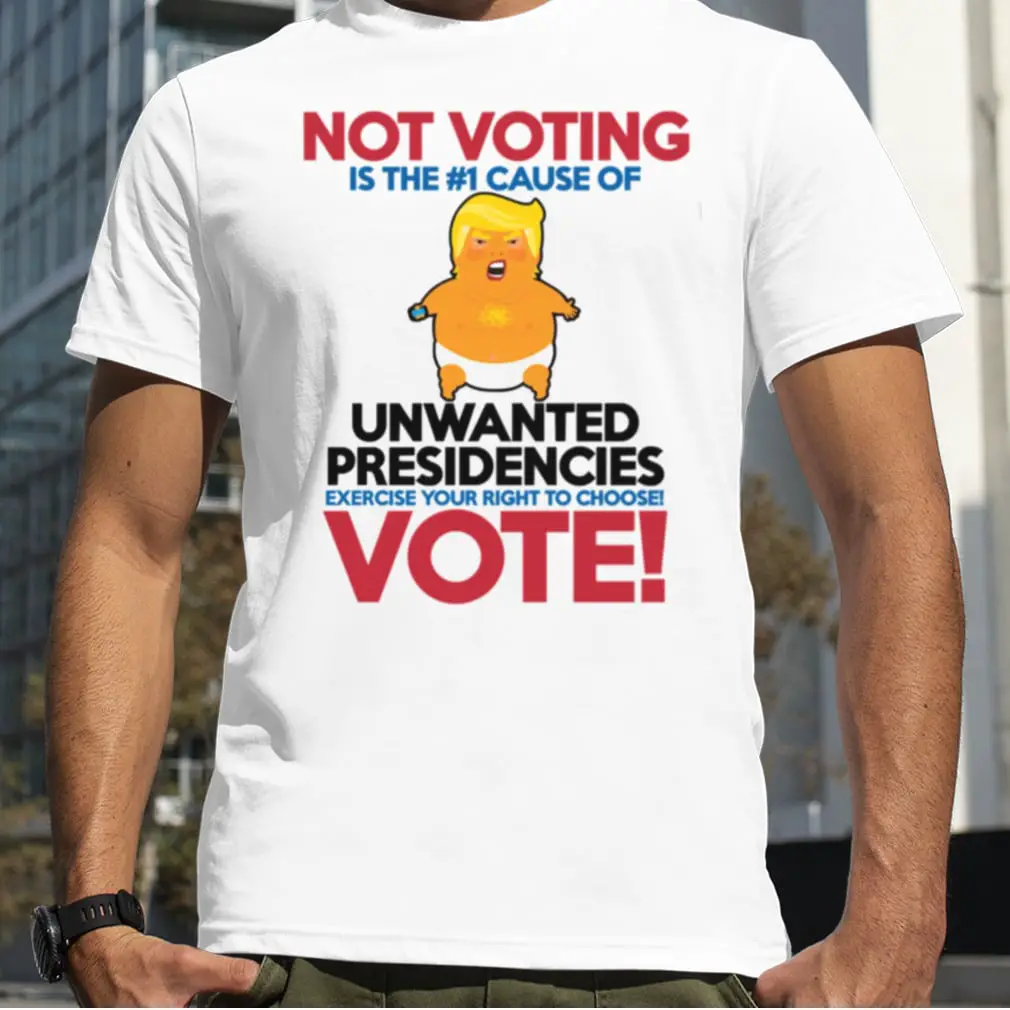 Not Voting Is The #1 Cause Of Unwanted Presidencies Funny Donald Trump ...
