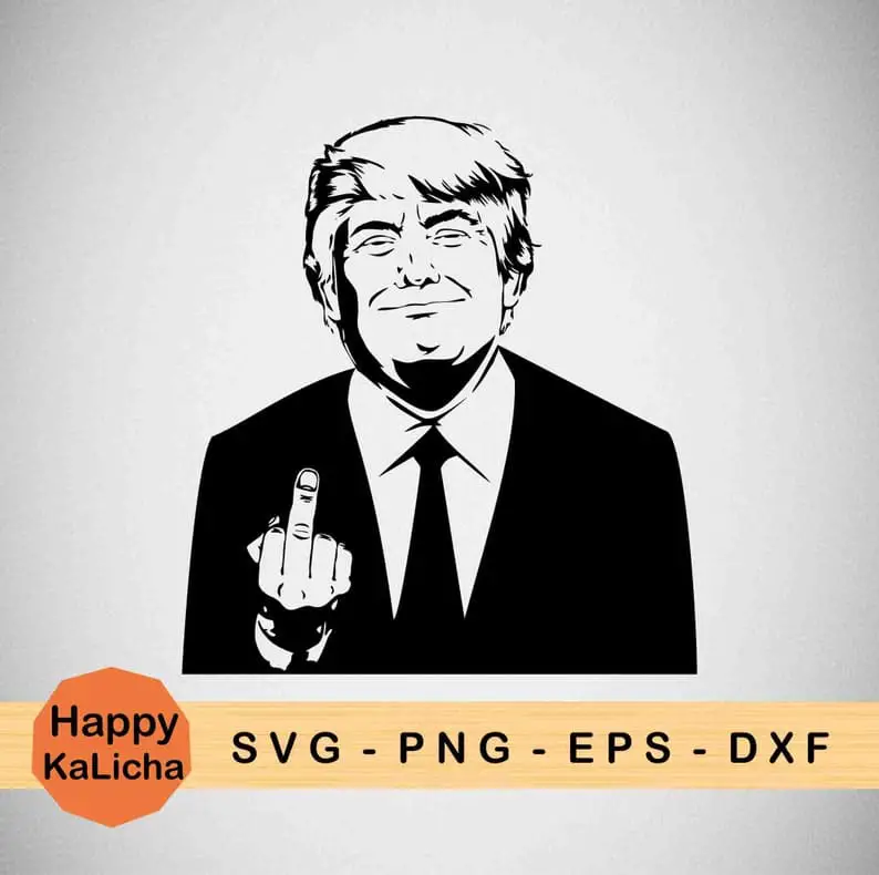 Trump svg Donald Trump Giving the Middle Finger svg Trump