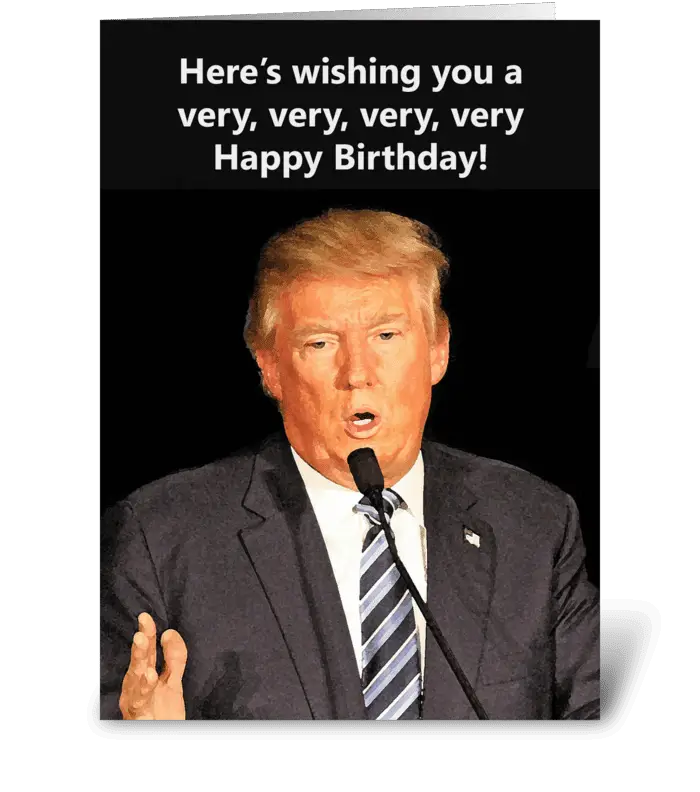 Trump Wishing A Very Very Happy Birthday